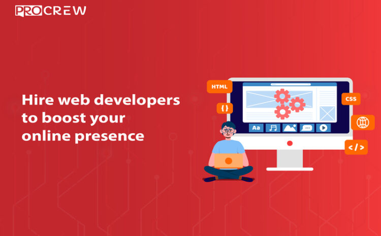 Hire web developers to boost your online presence