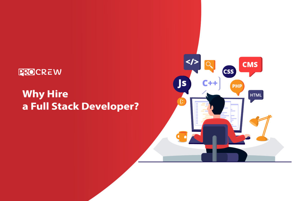 Why Hire a Full Stack Developer