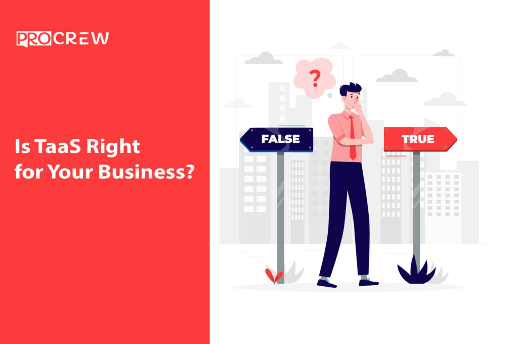 Is TaaS Right for Your Business ?