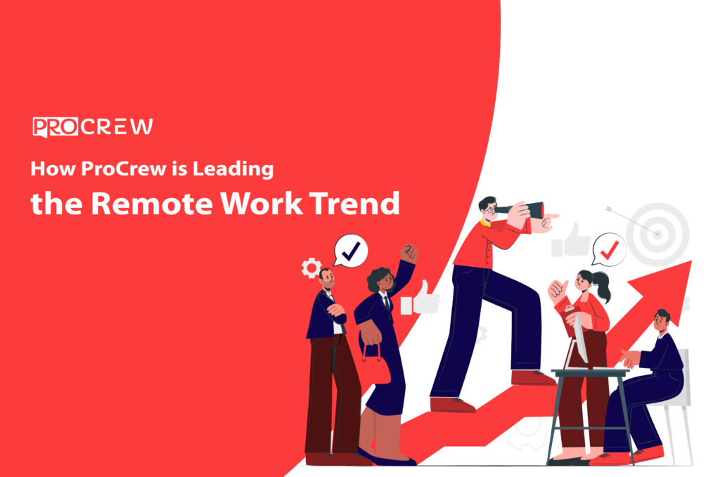 How ProCrew is Leading the Remote Work Trend