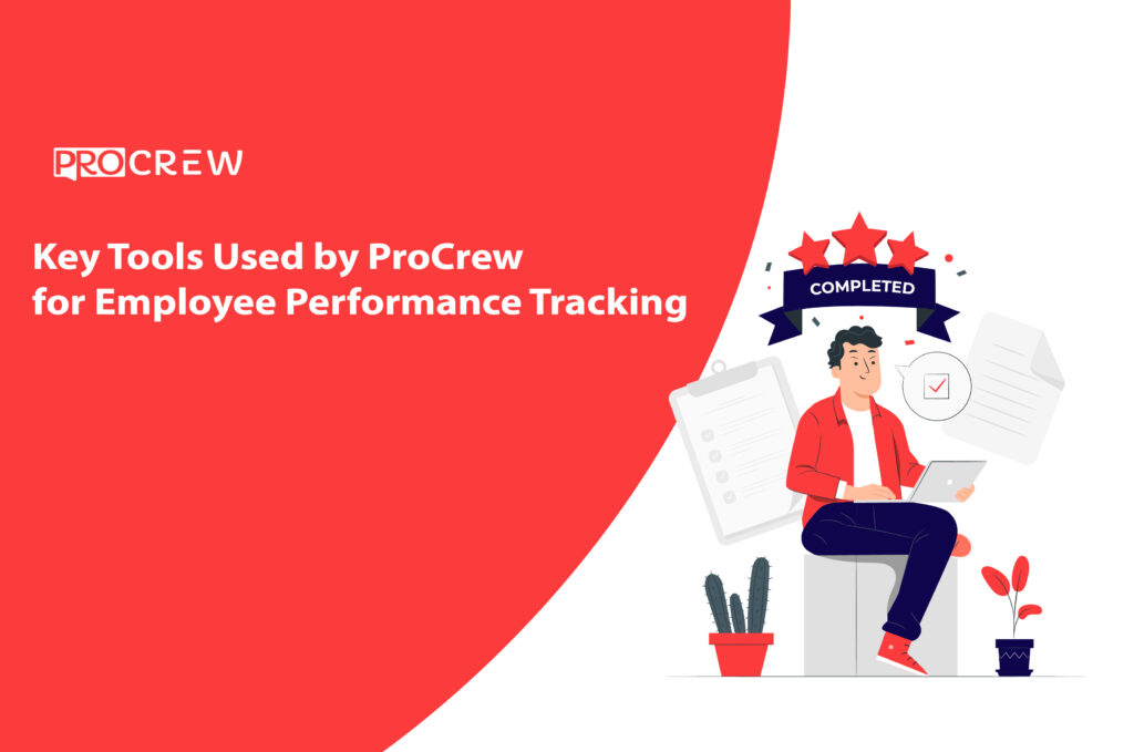 Key Tools Used by ProCrew for Employee Performance Tracking