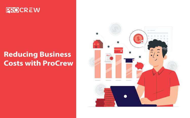 Reducing Business Costs with ProCrew