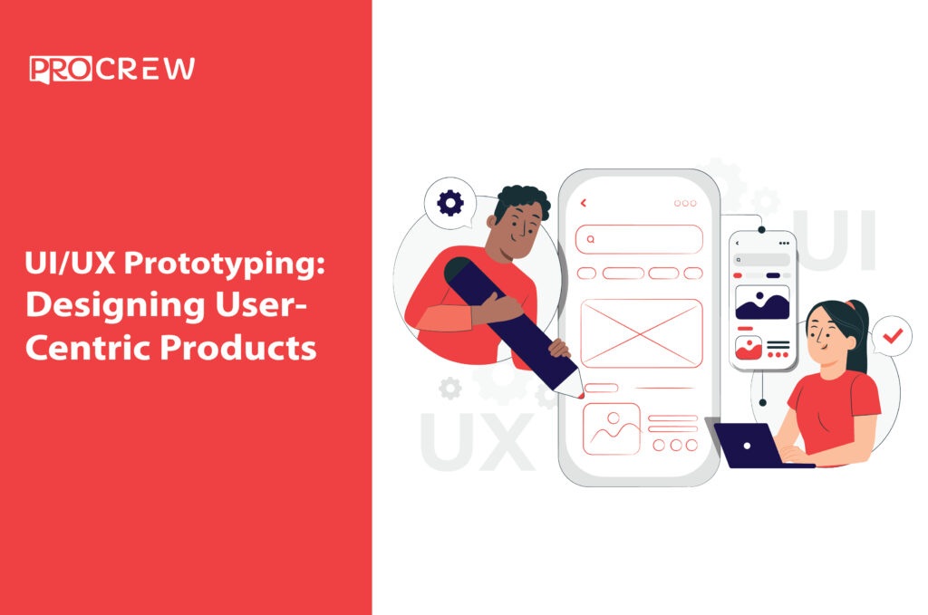 UIUX Prototyping Designing User-Centric Products