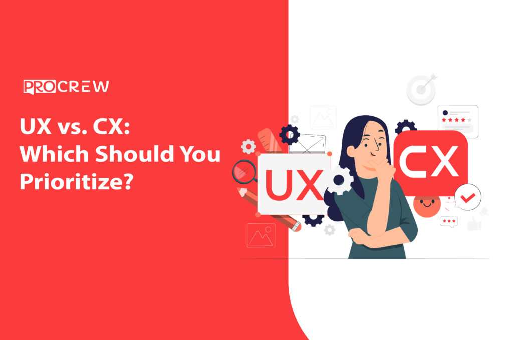 UX vs. CX: Which Should You Prioritize?