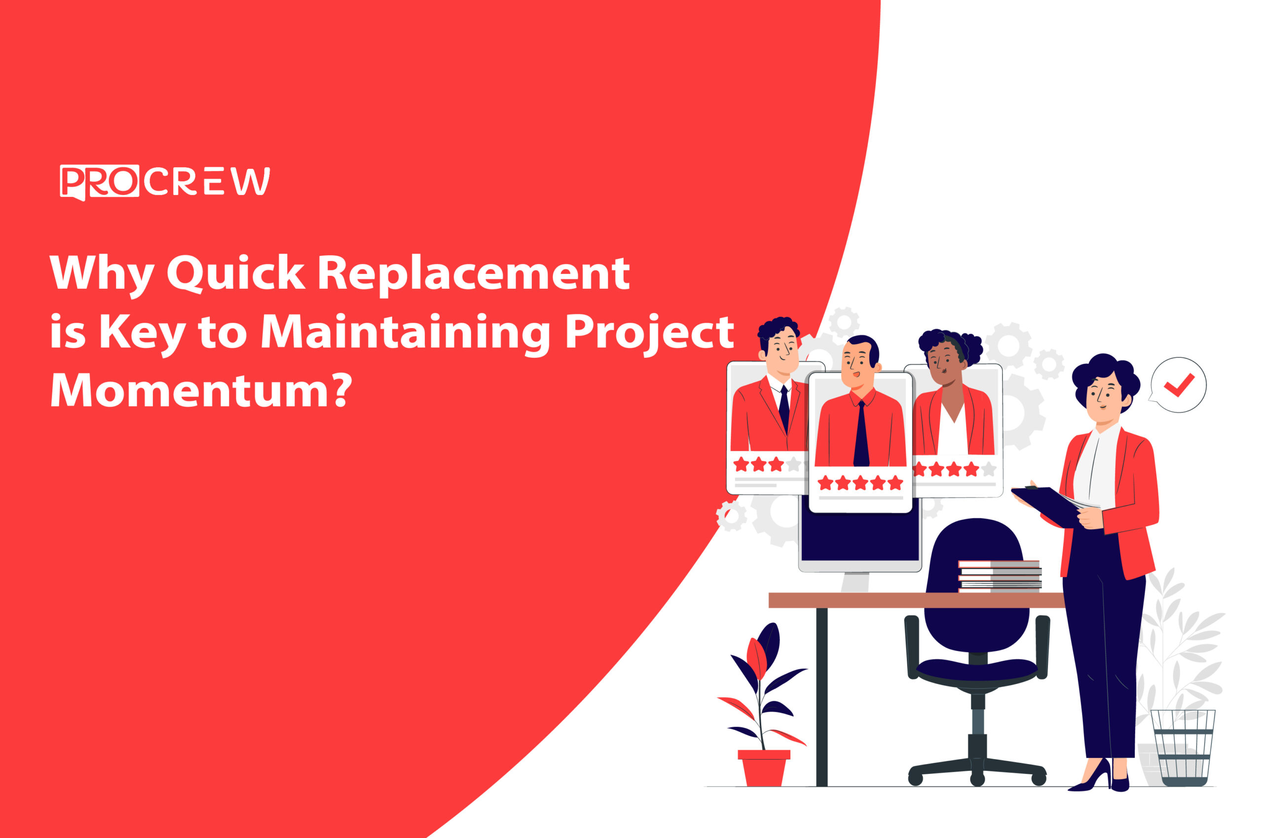 Why Quick Replacement is Key to Maintaining Project Momentum